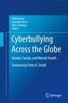 Image for Cyberbullying Across the Globe: Gender, Family, and Mental Health