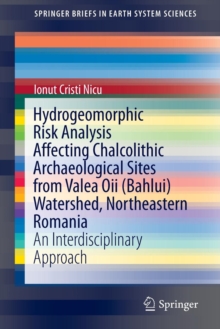 Hydrogeomorphic Risk Analysis Affecting Chalcolithic Archaeological Sites from Valea Oii (Bahlui) Watershed, Northeastern Romania