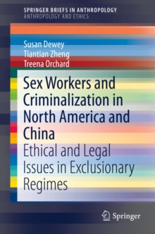 Image for Sex Workers and Criminalization in North America and China: Ethical and Legal Issues in Exclusionary Regimes