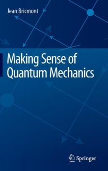 Image for Making sense of quantum mechanics
