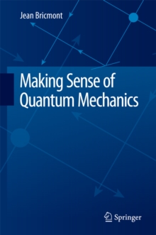Image for Making sense of quantum mechanics