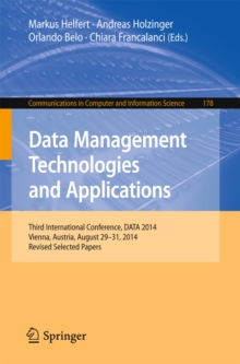 Image for Data Management Technologies and Applications: Third International Conference, DATA 2014, Vienna, Austria, August 29-31, 2014, Revised Selected papers