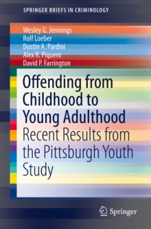 Image for Offending from Childhood to Young Adulthood: Recent Results from the Pittsburgh Youth Study