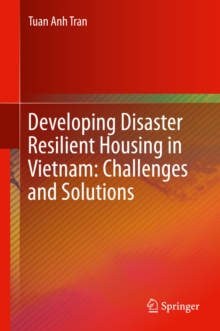 Image for Developing Disaster Resilient Housing in Vietnam: Challenges and Solutions