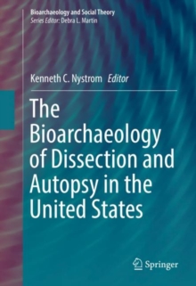 Image for The Bioarchaeology of Dissection and Autopsy in the United States