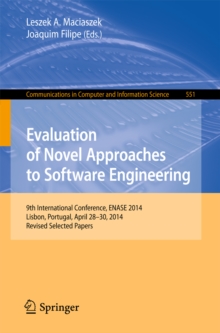 Image for Evaluation of Novel Approaches to Software Engineering: 9th International Conference, ENASE 2014, Lisbon, Portugal, April 28-30, 2014. Revised Selected Papers