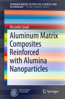 Image for Aluminum Matrix Composites Reinforced with Alumina Nanoparticles