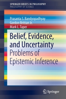 Image for Belief, evidence, and uncertainty  : problems of epistemic inference
