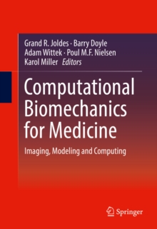 Image for Computational Biomechanics for Medicine: Imaging, Modeling and Computing