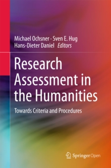 Image for Research assessment in the humanities: towards criteria and procedures