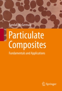 Image for Particulate composites: fundamentals and applications
