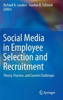 Image for Social Media in Employee Selection and Recruitment : Theory, Practice, and Current Challenges