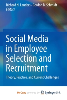 Image for Social Media in Employee Selection and Recruitment : Theory, Practice, and Current Challenges
