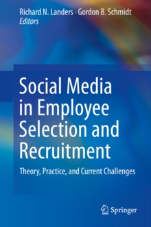 Image for Social Media in Employee Selection and Recruitment: Theory, Practice, and Current Challenges