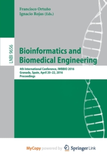 Image for Bioinformatics and Biomedical Engineering : 4th International Conference, IWBBIO 2016, Granada, Spain, April 20-22, 2016, Proceedings