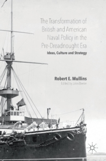 Transformation of British and American Naval Policy in the Pre-Dreadnought Era