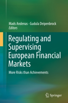 Image for Regulating and Supervising European Financial Markets: More Risks than Achievements