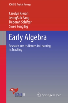 Image for Early Algebra: Research into its Nature, its Learning, its Teaching