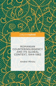 Image for Romanian Counterinsurgency and its Global Context, 1944-1962