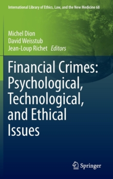 Image for Financial Crimes: Psychological, Technological, and Ethical Issues