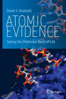 Image for Atomic evidence  : seeing the molecular basis of life