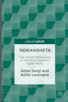 Image for 'ndrangheta  : the glocal dimensions of the most powerful Italian mafia