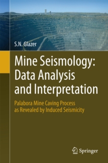 Image for Mine Seismology: Data Analysis and Interpretation: Palabora Mine Caving Process as Revealed by Induced Seismicity