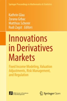 Image for Innovations in derivatives markets: fixed income modeling, valuation adjustments, risk management, and regulation