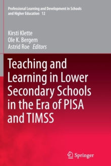 Image for Teaching and Learning in Lower Secondary Schools in the Era of PISA and TIMSS