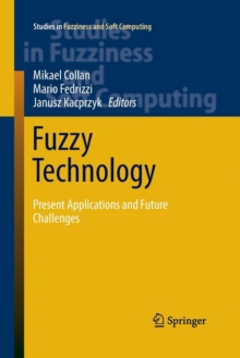 Image for Fuzzy Technology : Present Applications and Future Challenges