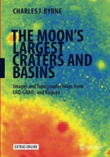 Image for The Moon's Largest Craters and Basins : Images and Topographic Maps from LRO, GRAIL, and Kaguya