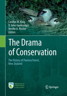 Image for The Drama of Conservation : The History of Pureora Forest, New Zealand