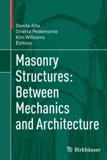 Image for Masonry Structures: Between Mechanics and Architecture