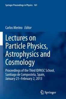 Image for Lectures on Particle Physics, Astrophysics and Cosmology
