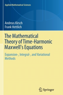 Image for The Mathematical Theory of Time-Harmonic Maxwell's Equations