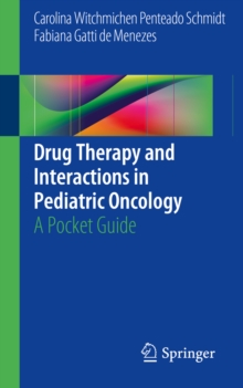 Image for Drug Therapy and Interactions in Pediatric Oncology: A Pocket Guide
