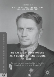 Image for Lysenko Controversy as a Global Phenomenon, Volume 1: Genetics and Agriculture in the Soviet Union and Beyond