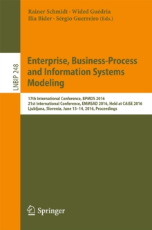 Image for Enterprise, Business-Process and Information Systems Modeling: 17th International Conference, BPMDS 2016, 21st International Conference, EMMSAD 2016, Held at CAiSE 2016, Ljubljana, Slovenia, June 13-14,2016 , Proceedings