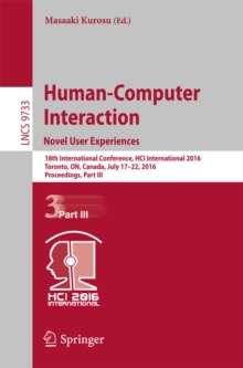 Image for Human-computer interaction.: theory, design, development and practice : 18th International Conference, HCI International 2016, Toronto, ON, Canada, July 17-22, 2016. Proceedings