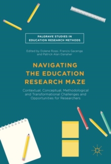 Image for Navigating the education research maze: contextual, conceptual, methodological and transformational challenges and opportunities for researchers