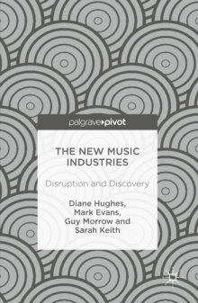 Image for New Music Industries: Disruption and Discovery