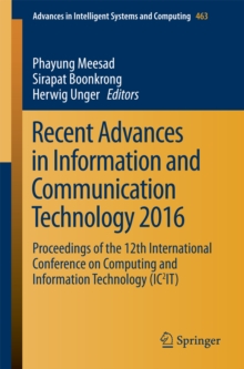 Image for Recent Advances in Information and Communication Technology 2016: Proceedings of the 12th International Conference on Computing and Information Technology (IC2IT)