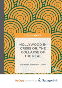 Image for Hollywood in Crisis or: The Collapse of the Real