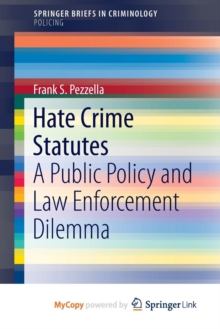 Image for Hate Crime Statutes : A Public Policy and Law Enforcement Dilemma