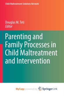 Image for Parenting and Family Processes in Child Maltreatment and Intervention