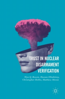 Image for Trust in Nuclear Disarmament Verification