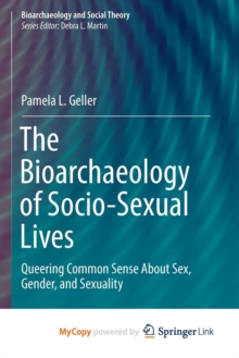 Image for The Bioarchaeology of Socio-Sexual Lives