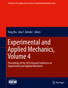 Image for Experimental and Applied Mechanics, Volume 4: Proceedings of the 2016 Annual Conference on Experimental and Applied Mechanics