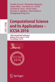 Image for Computational science and its applications - ICCSA 2016  : international conference, Beijing, China, July 4-7, 2016Part III