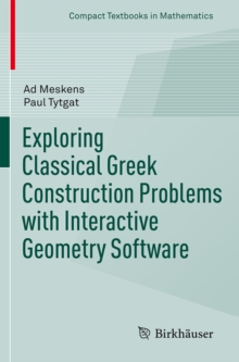 Image for Exploring Classical Greek Construction Problems with Interactive Geometry Software